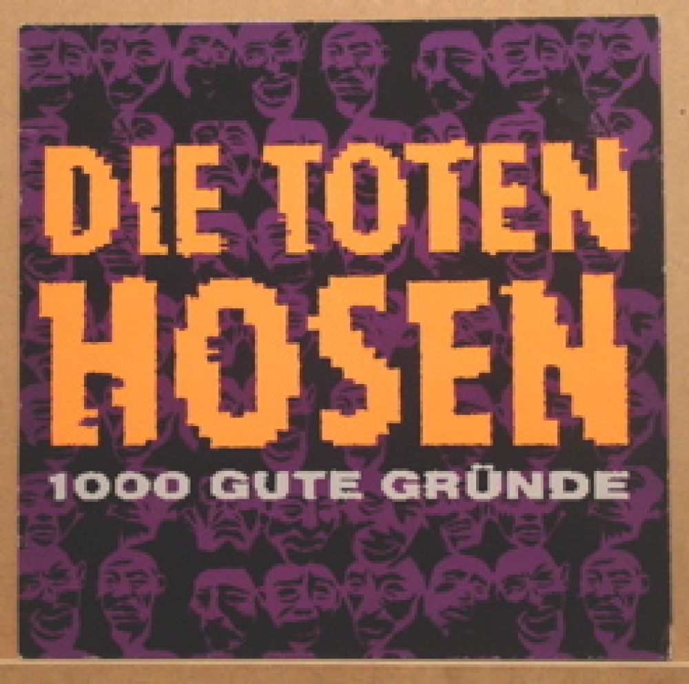 Die Toten Hosen - 1000 Gute Gründe